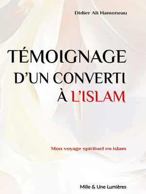 cover image of Témoignage d'un convertie à l'Islam